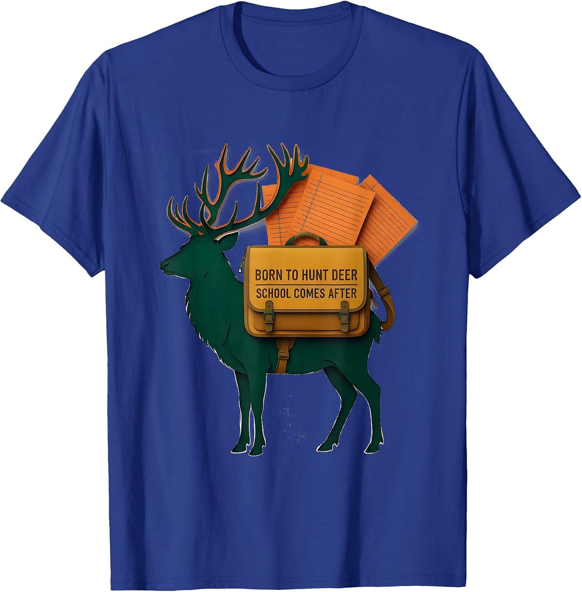 Men's Born To Hunt Deer School Comes After Funny Hunting Youth T-Shirt - Royal Blue