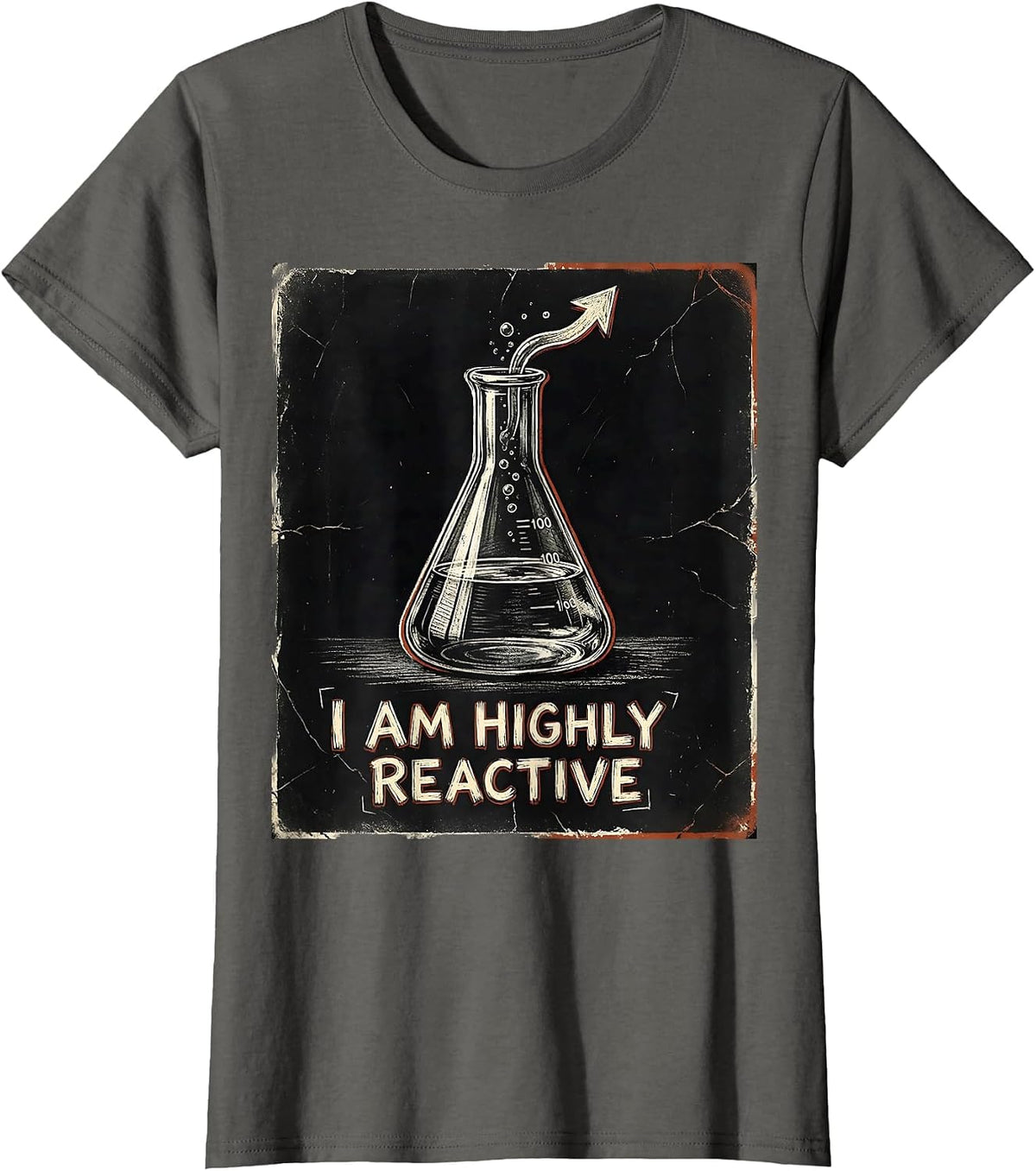 Women's I Am Highly Reactive Distressed Science Pun Chemistry T-Shirt - Asphalt Grey