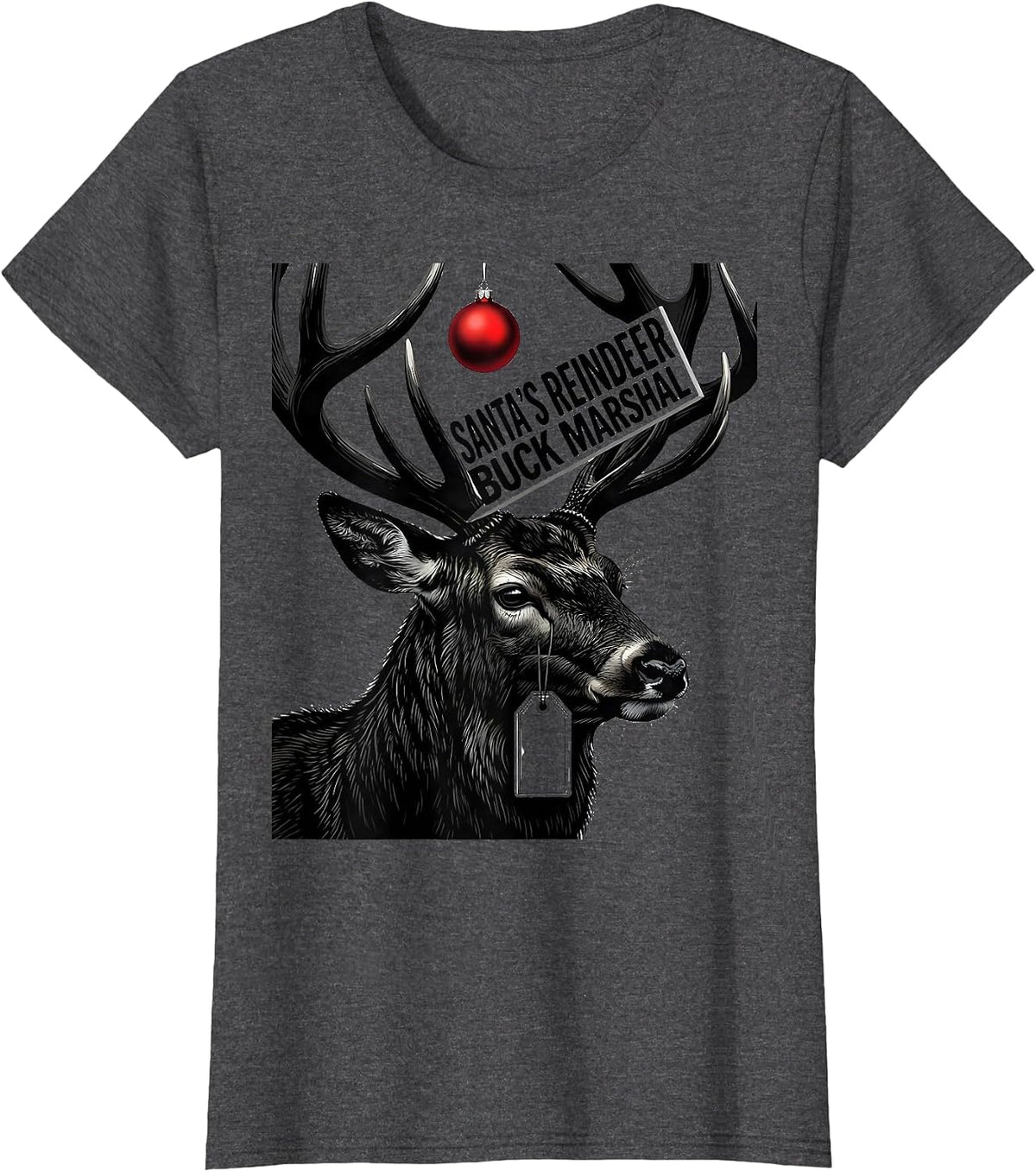 Women's Santa's Reindeer Buck Marshal Funny Hunting Christmas Deer T-Shirt - Dark Heather Grey