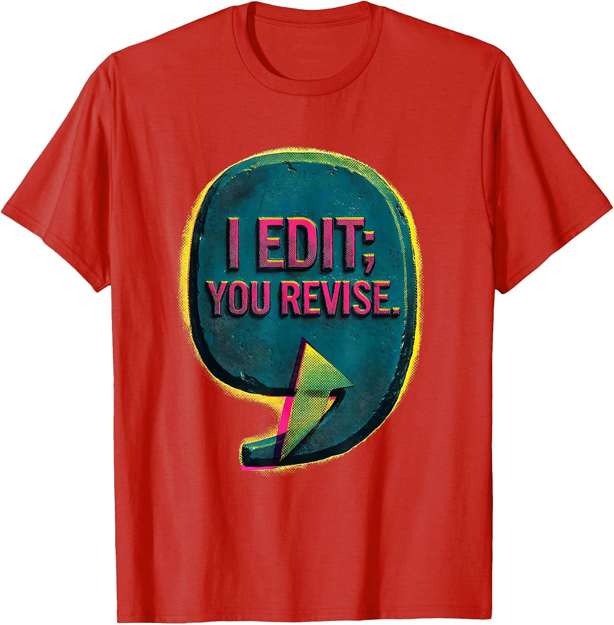 Men's I Edit; You Revise Funny Grammar Teacher Punctuation Humor T-Shirt - Red