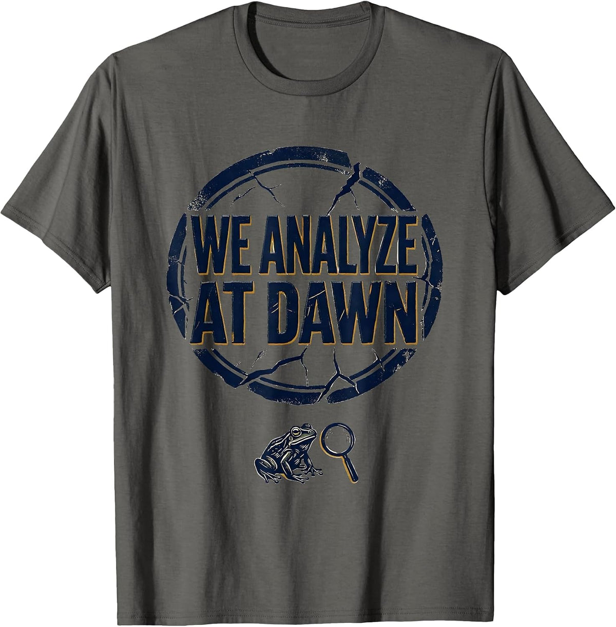 We Analyze At Dawn Funny Teacher Frog Back to School T-Shirt - Asphalt Grey