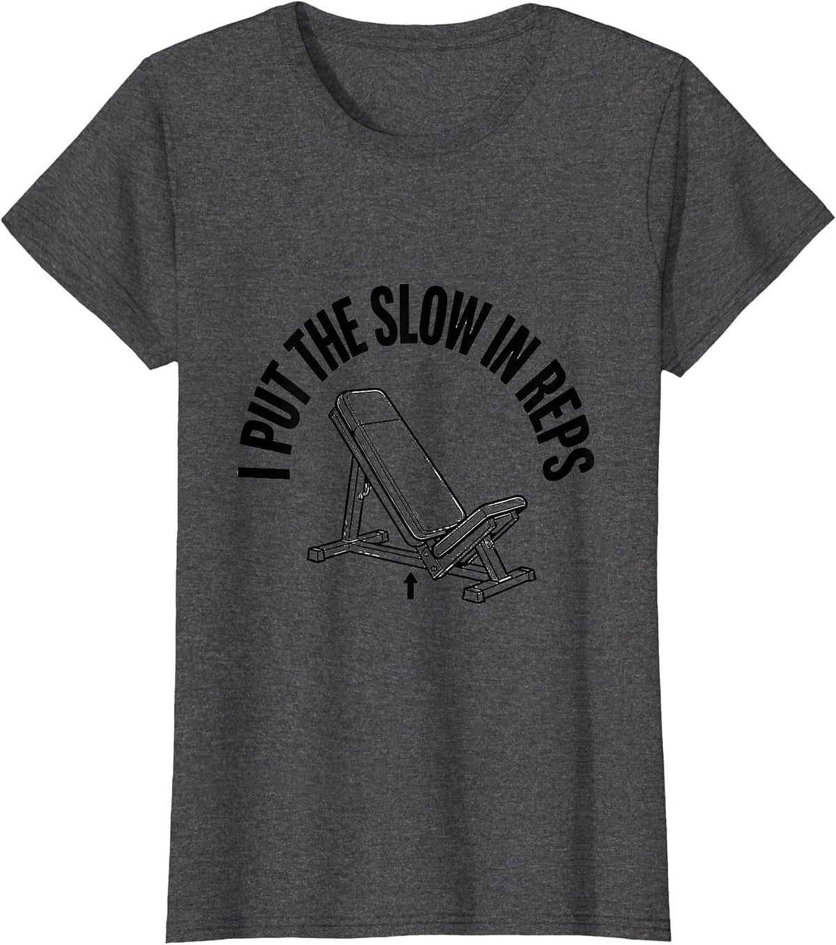 Women's I Put The Slow In Reps Funny Gym Weightlifting Workout Humor T-Shirt - Dark Heather Grey