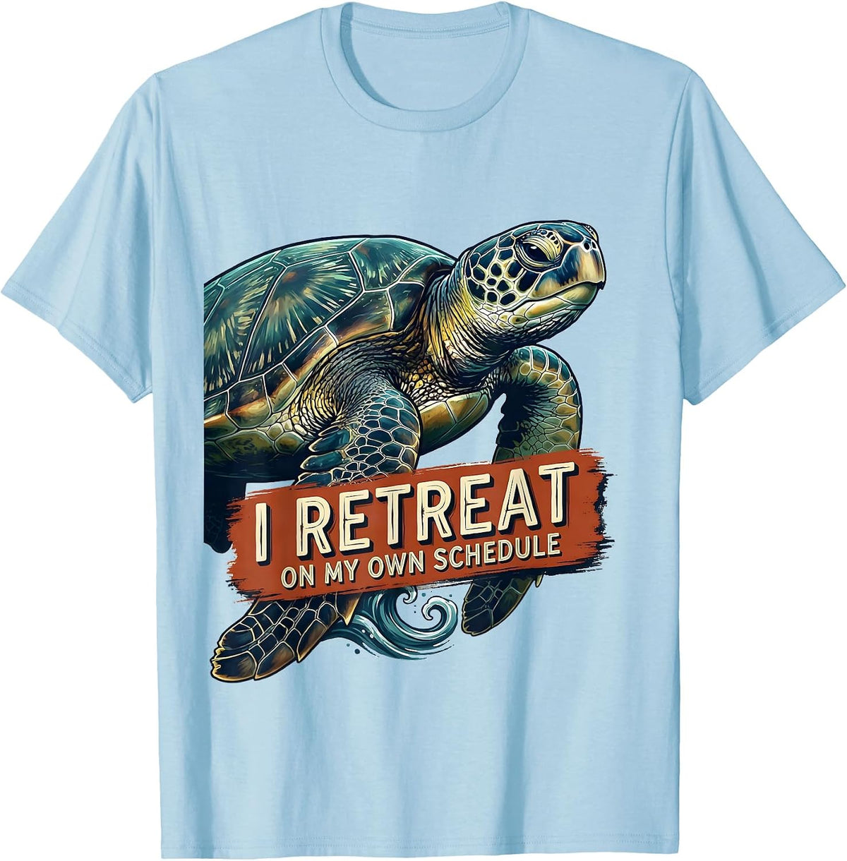 Men's I Retreat On My Own Schedule Funny Sea Turtle Ocean Animal T-Shirt - Baby Blue