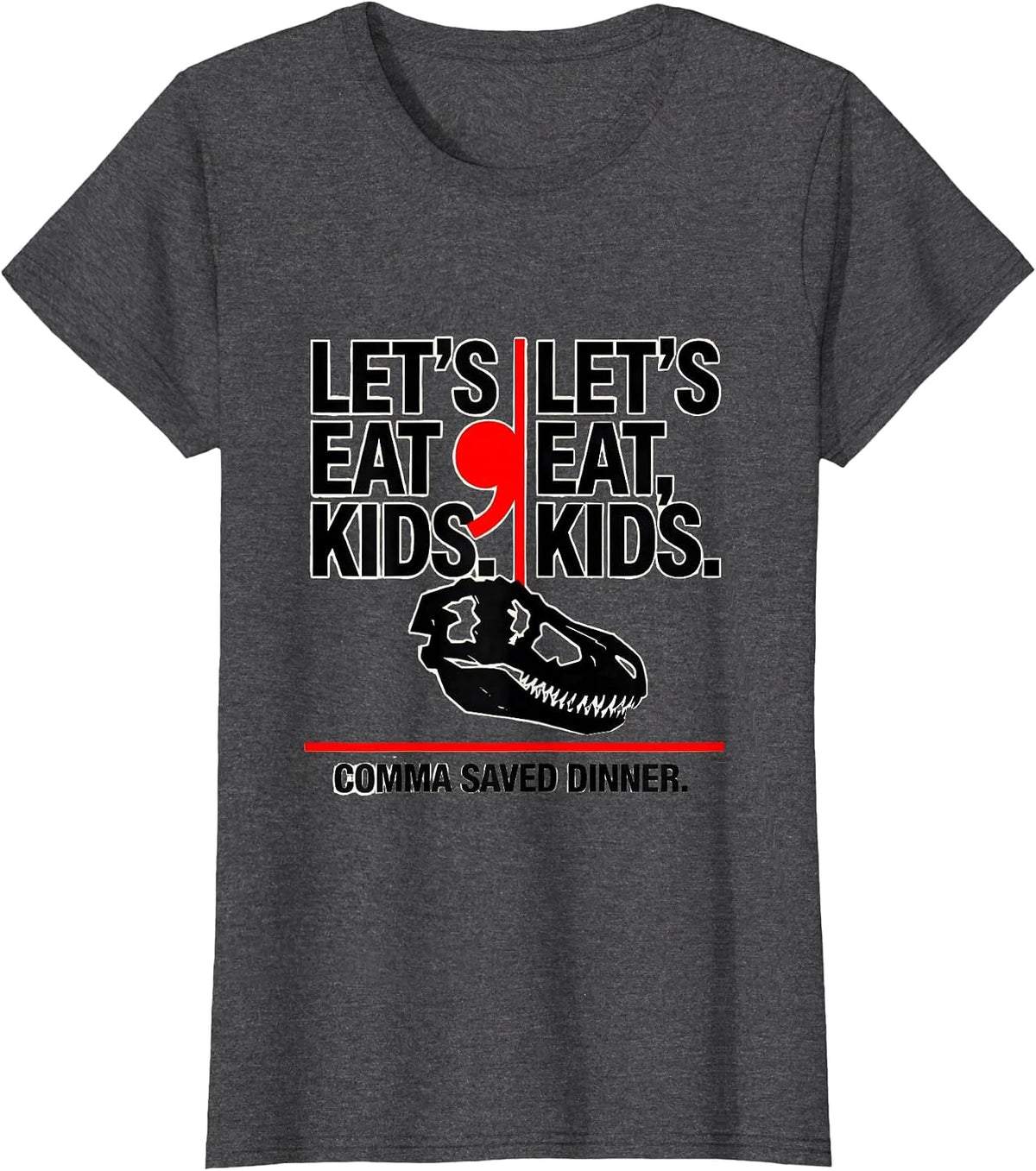 Women's Let's Eat Kids Comma Saved Dinner Funny Grammar Teacher T-Shirt - Dark Heather Grey