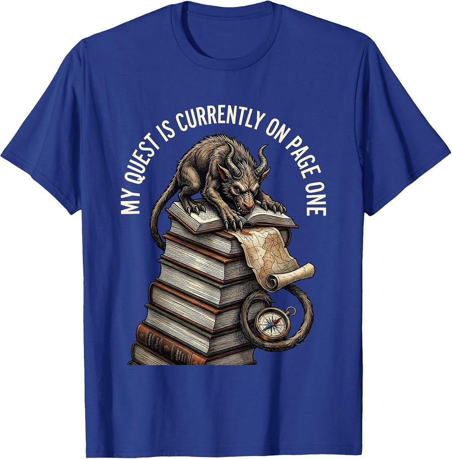 My Quest Is Currently On Page One Funny Bookworm Reader Gift T-Shirt - Royal Blue
