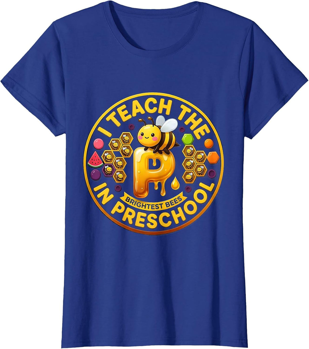 Women's I Teach The Brightest Bees In Preschool Teacher T-Shirt - Royal Blue