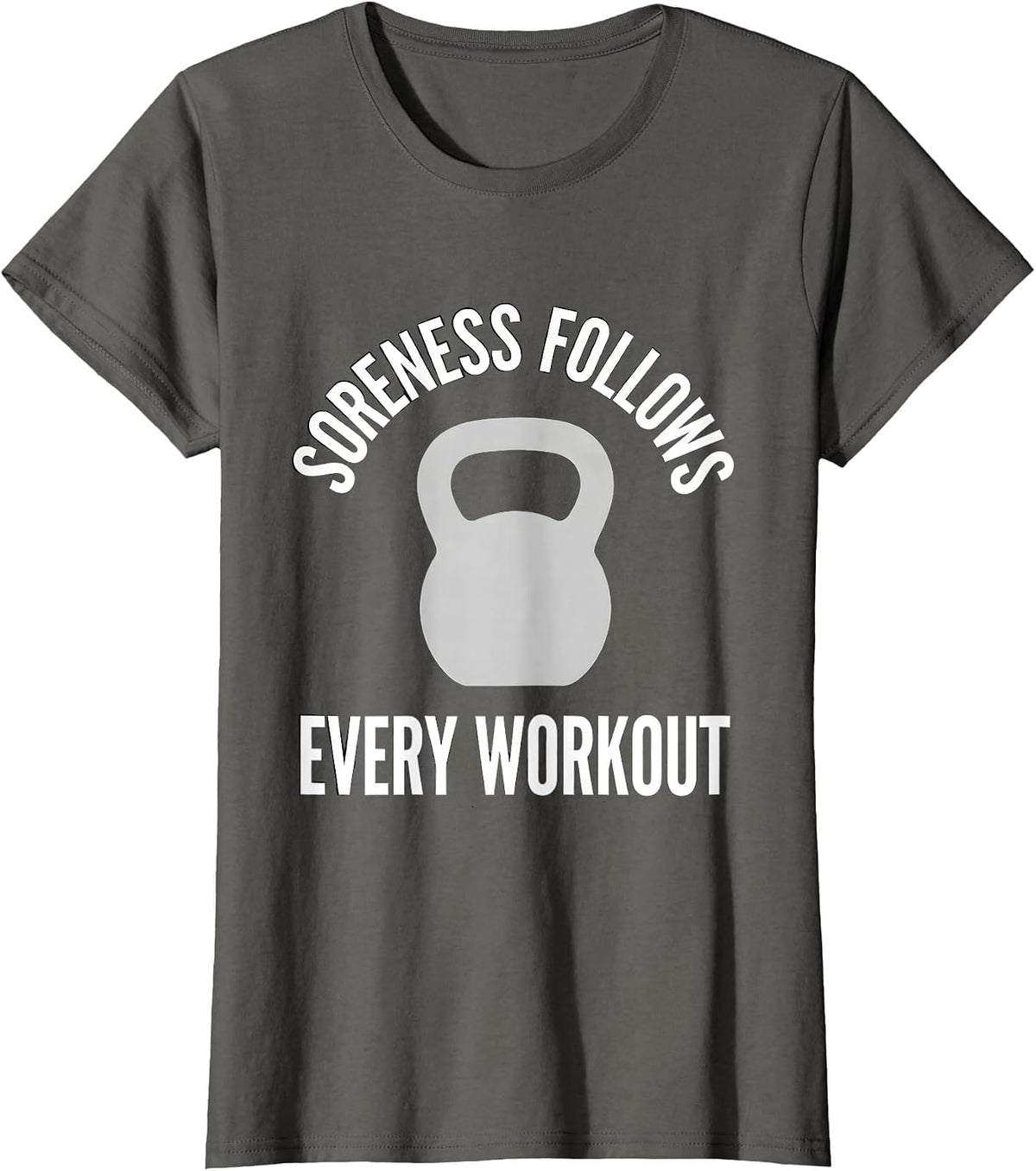 Women's Soreness Follows Every Workout Monochromatic Gym Humor T-Shirt - Asphalt Grey