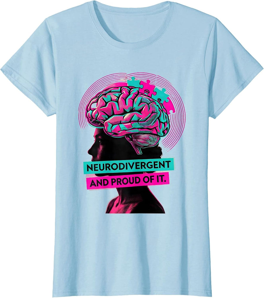 Women's Neurodivergent and Proud of It Autism Design T-Shirt - Baby Blue