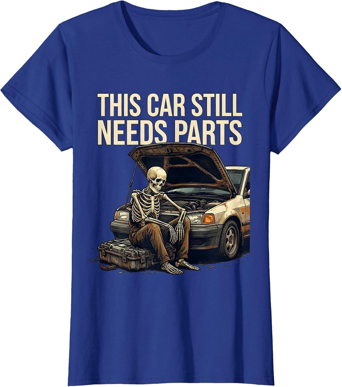 Women's This Car Still Needs Parts Funny Mechanic Skeleton Auto T-Shirt - Royal Blue