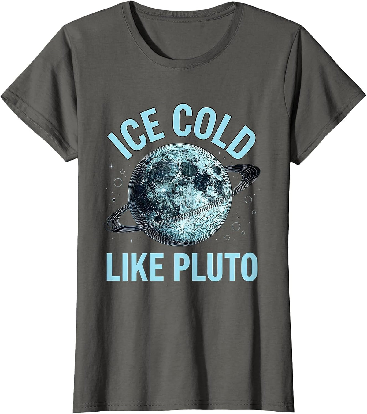 Women's Ice Cold Like Pluto Outer Space Graphic Design T-Shirt - Asphalt Grey