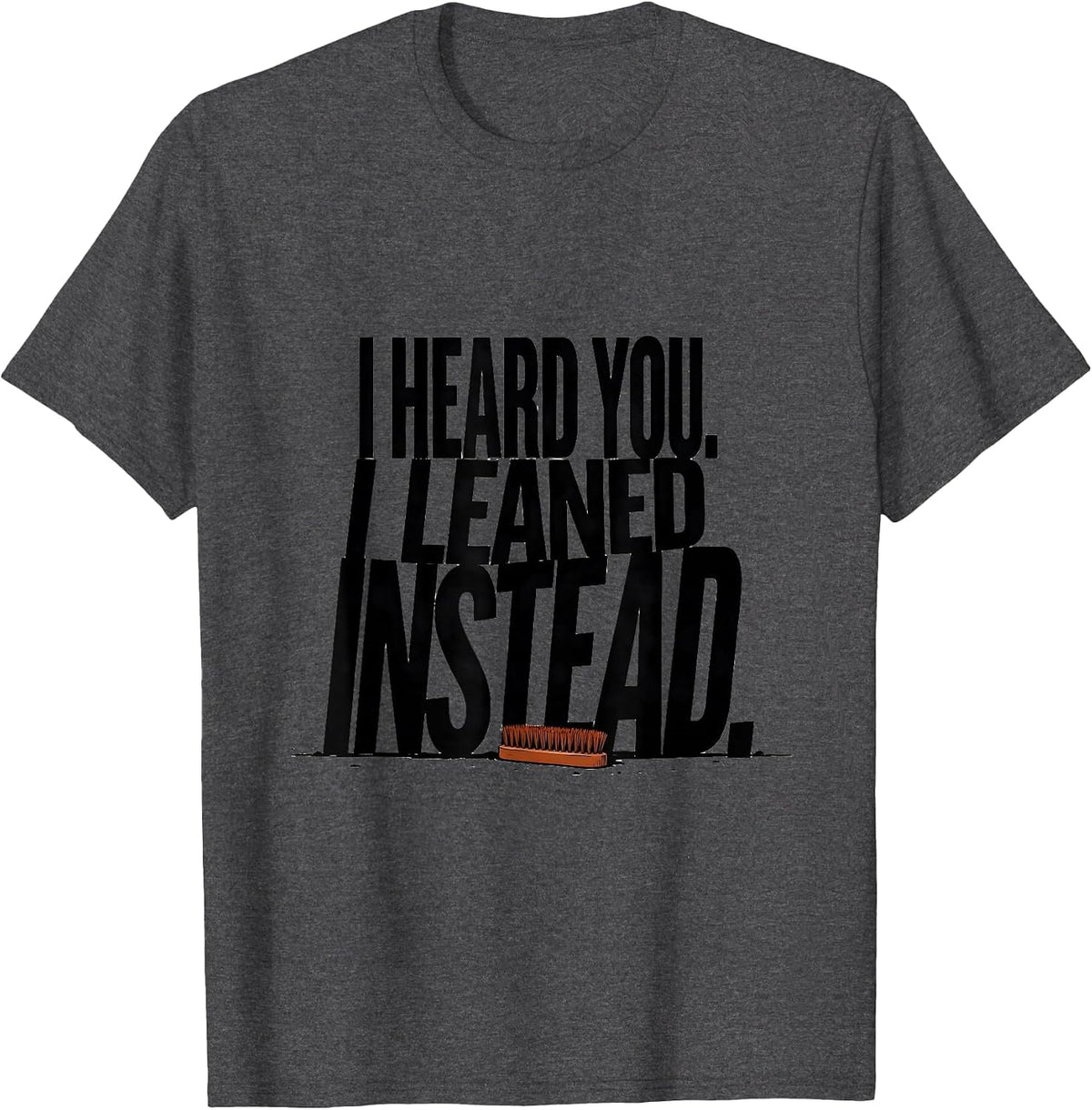 Men's I Heard You I Leaned Instead Funny Bernedoodle Dog Owner T-Shirt - Dark Heather Grey