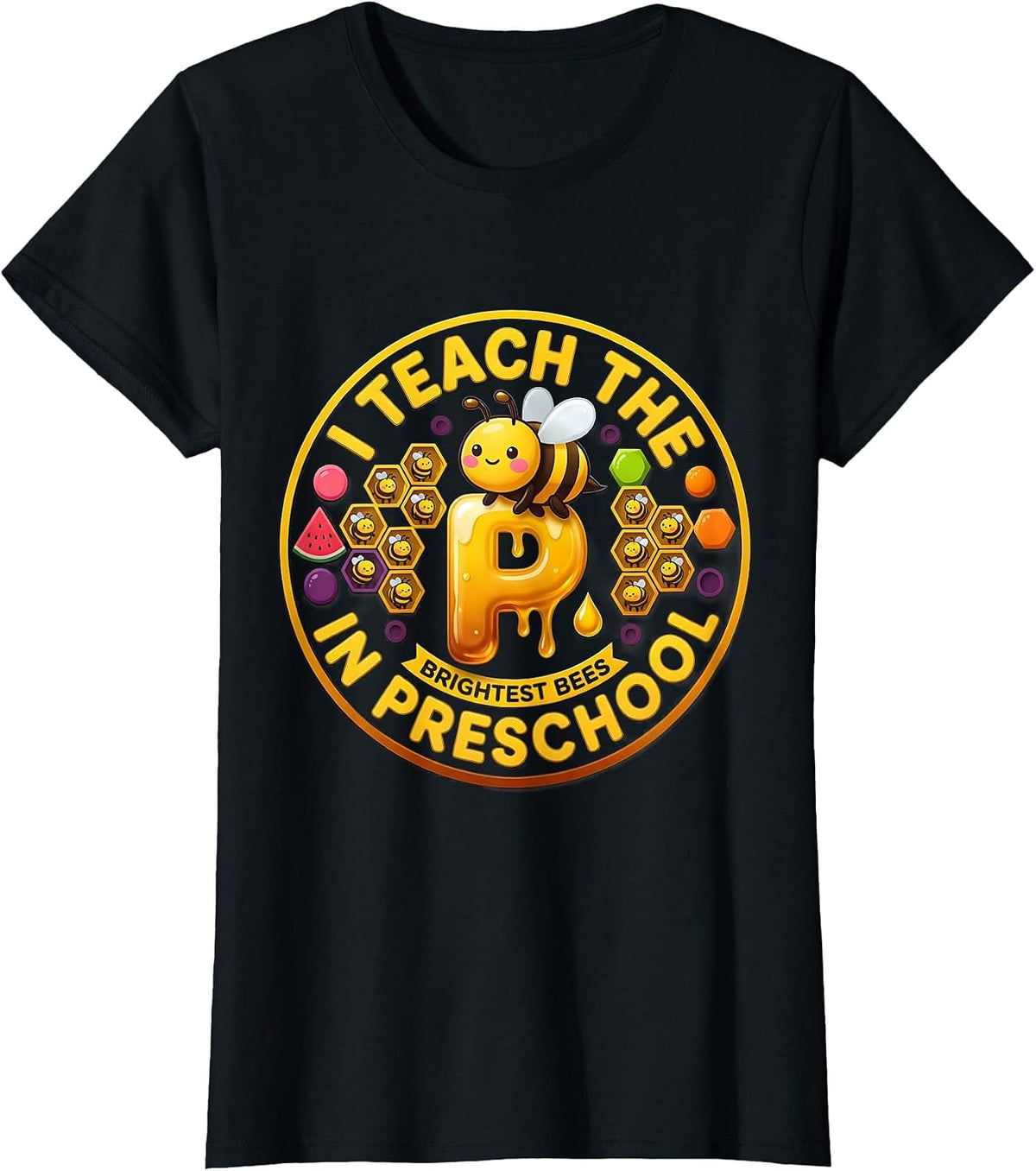 Women's I Teach The Brightest Bees In Preschool Teacher T-Shirt - Black