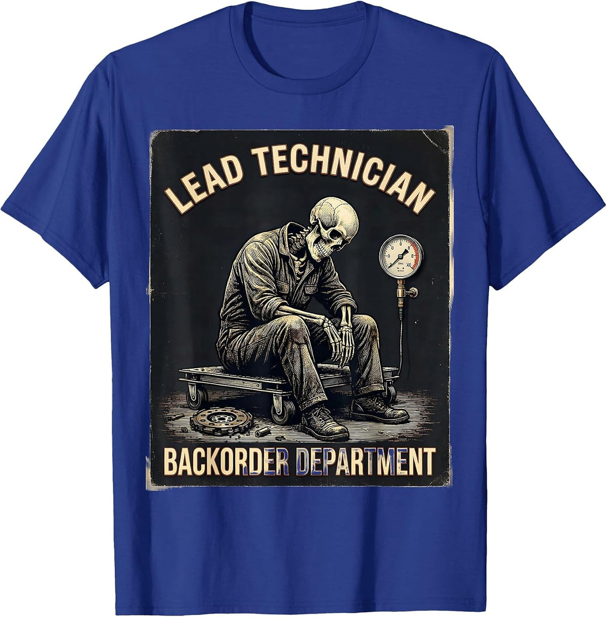 Men's Lead Technician Backorder Department Funny Mechanic Skeleton T-Shirt - Royal Blue