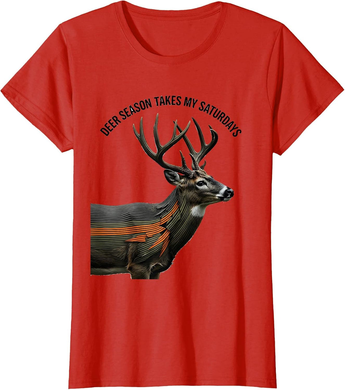 Women's Deer Season Takes My Saturdays Funny Hunting Dad Gift T-Shirt - Red