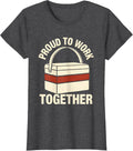 Women's Proud To Work Together Stencil Graphic Union Worker Labor T-Shirt - Dark Heather Grey