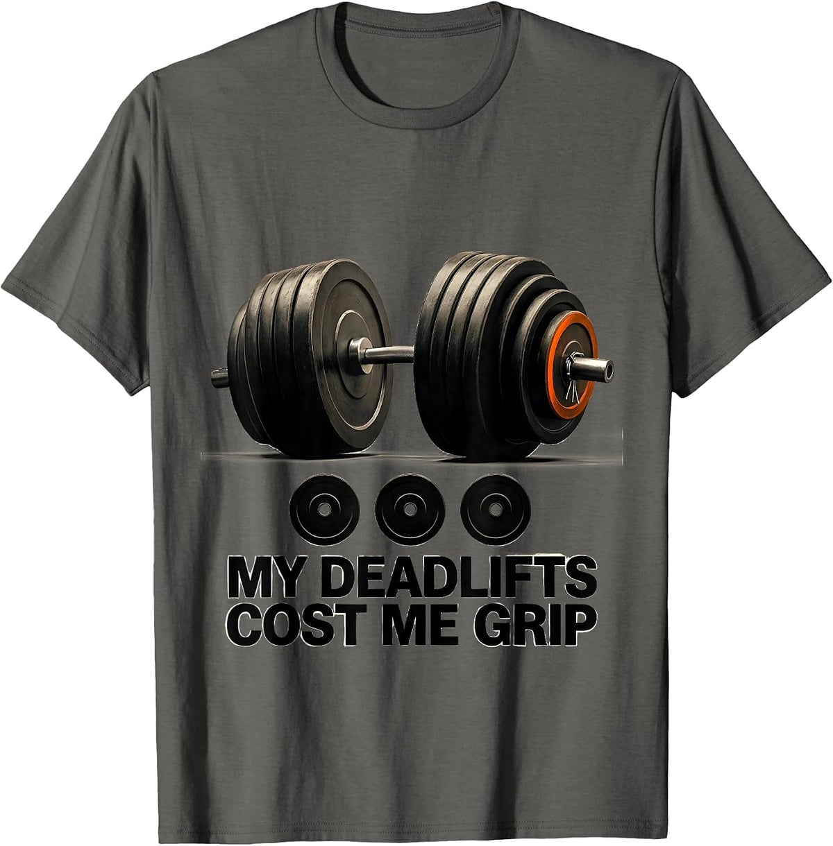 Men's My Deadlifts Cost Me Grip Funny Gym Weightlifting Workout T-Shirt - Asphalt Grey