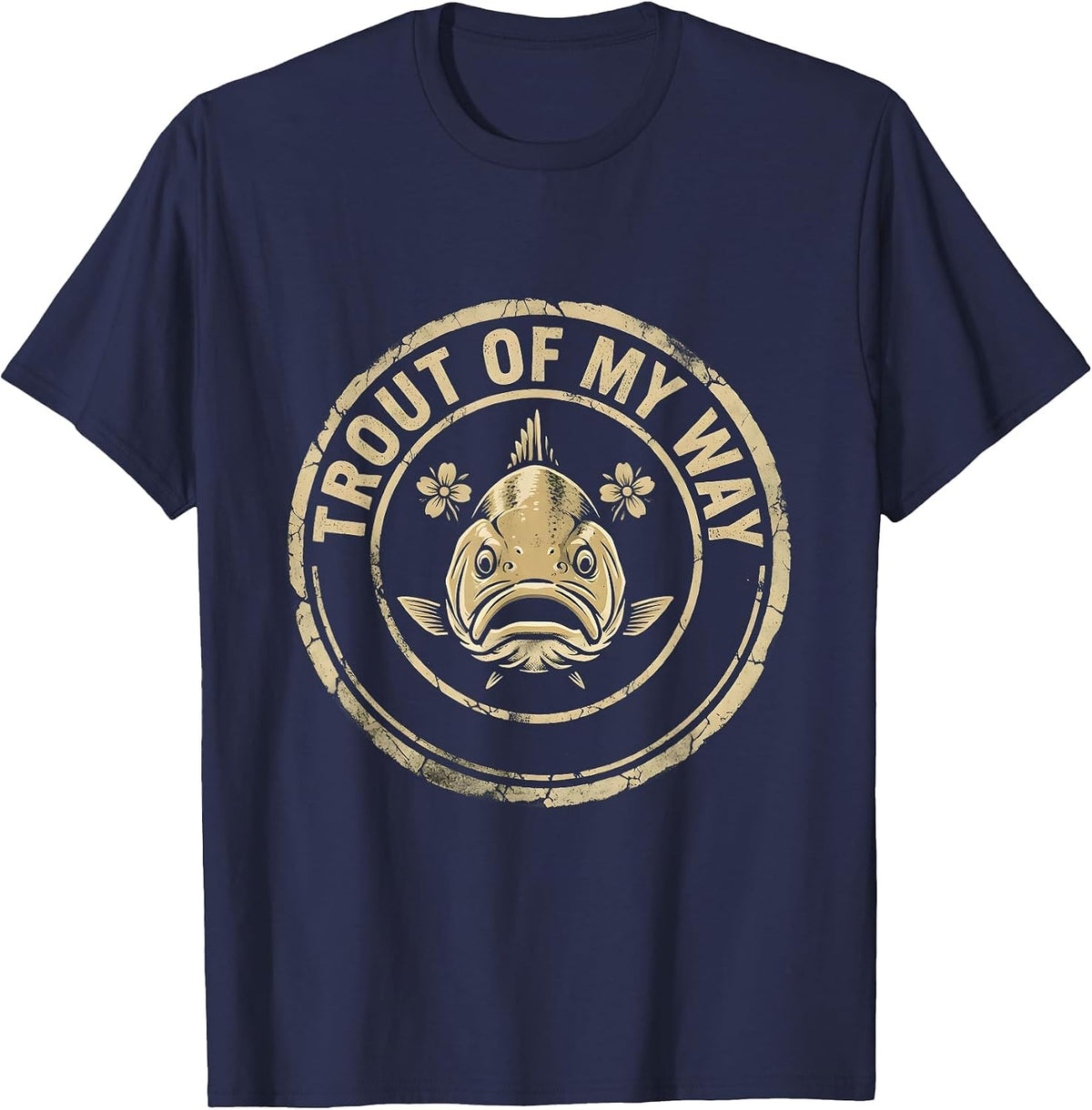 Men's Fish Around and Find Trout Funny Fishing Design T-Shirt - Navy Blue