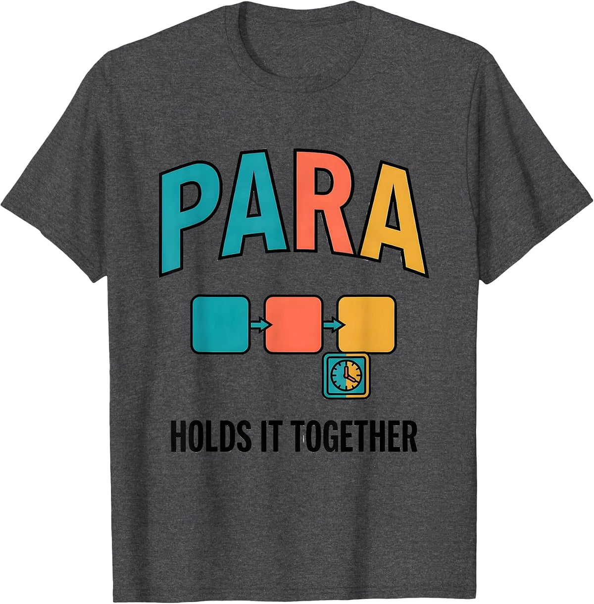 Para Holds It Together Funny Paraprofessional Paraeducator T-Shirt - Dark Heather Grey