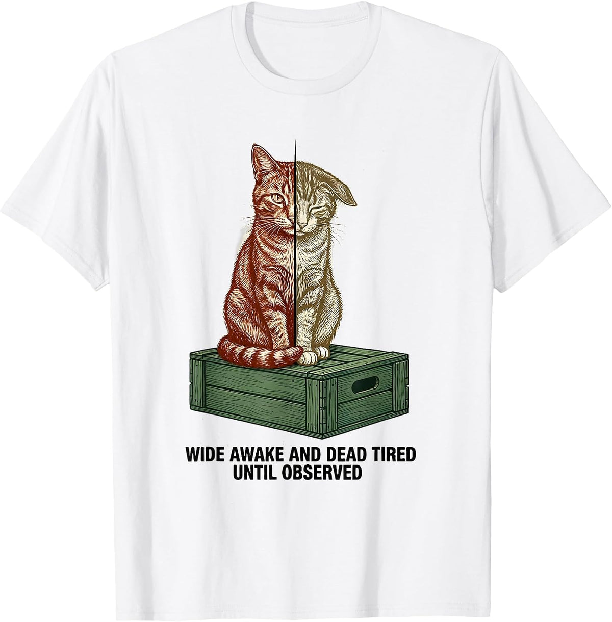 Men's Wide Awake and Dead Tired, Until Observed Science Humor T-Shirt - White
