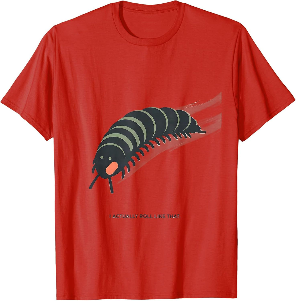 Men's I Actually Roll Like That Cute Kawaii Pill Bug Food Lover T-Shirt - Red