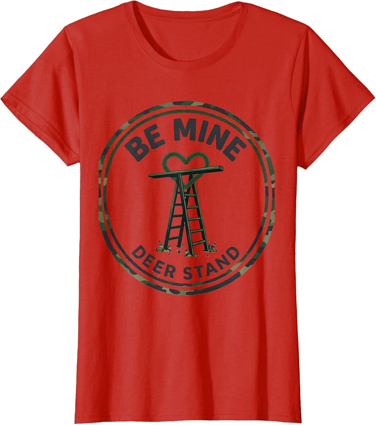 Women's Be Mine Deer Stand Camo Valentine Hunting Boy Kid Humor T-Shirt - Red