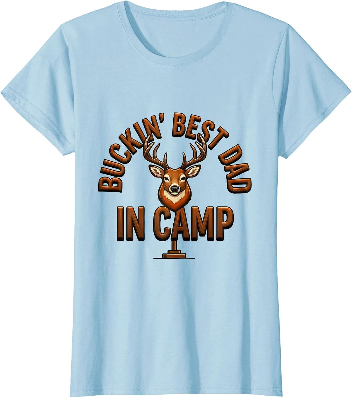 Buckin' Best Dad In Camp Funny Deer Hunting Dad Humor T-Shirt - Baby Blue