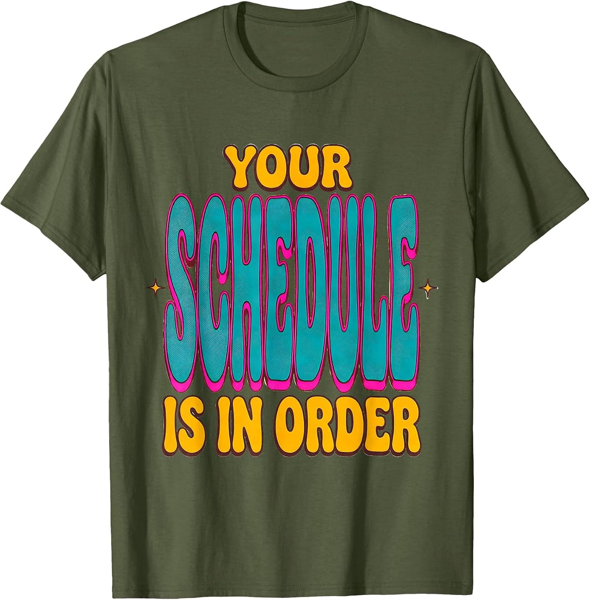 Men's Your Schedule Is In Order Groovy Vintage School Counselor T-Shirt - Olive Green