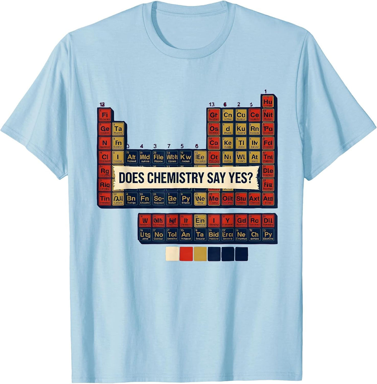 Men's Does Chemistry Say Yes Funny Periodic Table Science Teacher T-Shirt - Baby Blue