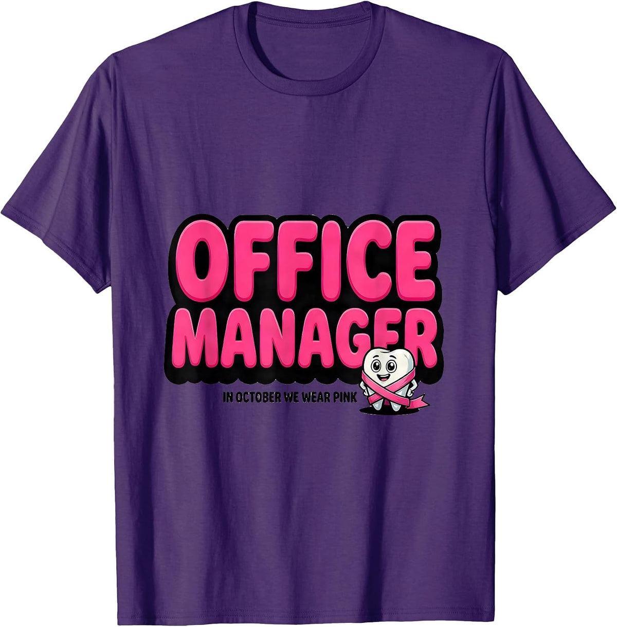 Office Manager In October We Wear Pink Dental Breast Cancer T-Shirt - Purple