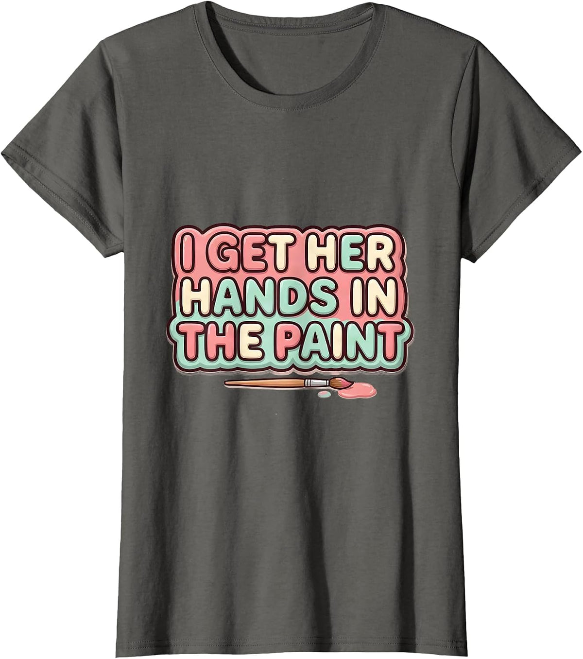 Women's I Get Her Hands In The Paint Cute Kawaii Paraeducator T-Shirt - Asphalt Grey