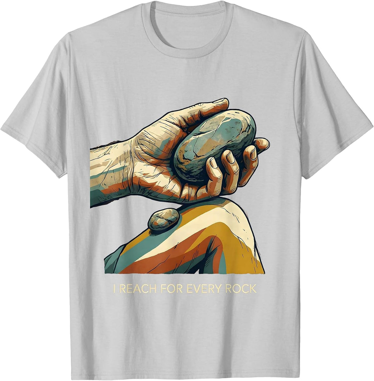 Men's I Reach For Every Rock Funny Geology Rock Collector T-Shirt - Silver Grey