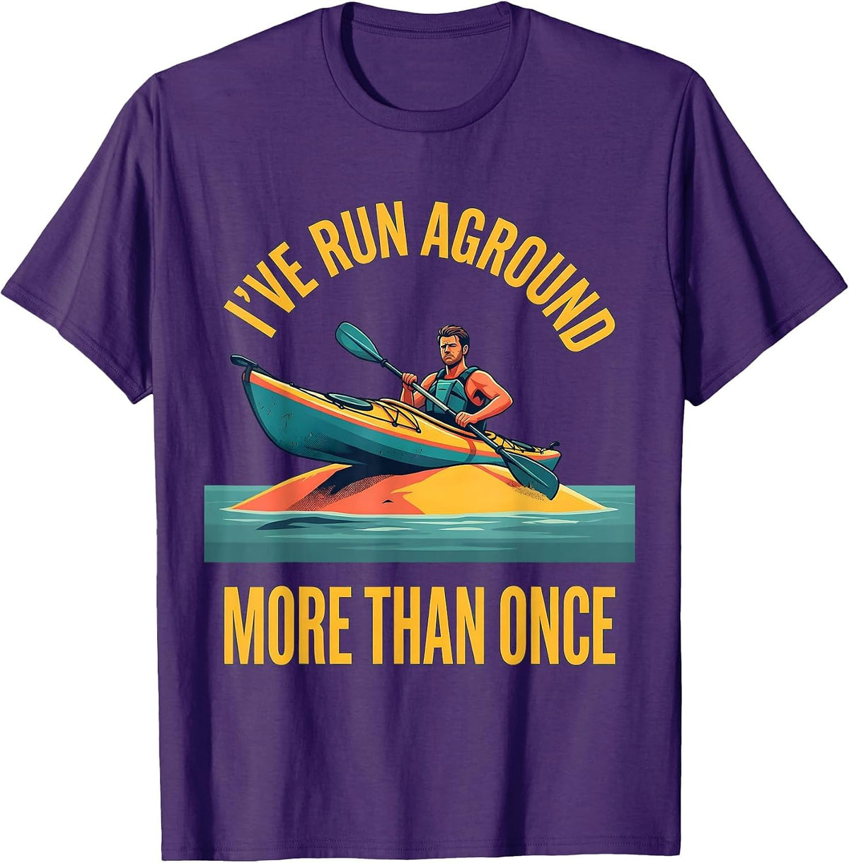Men's I've Run Aground More Than Once Funny Kayak Kayaker Humor T-Shirt - Purple