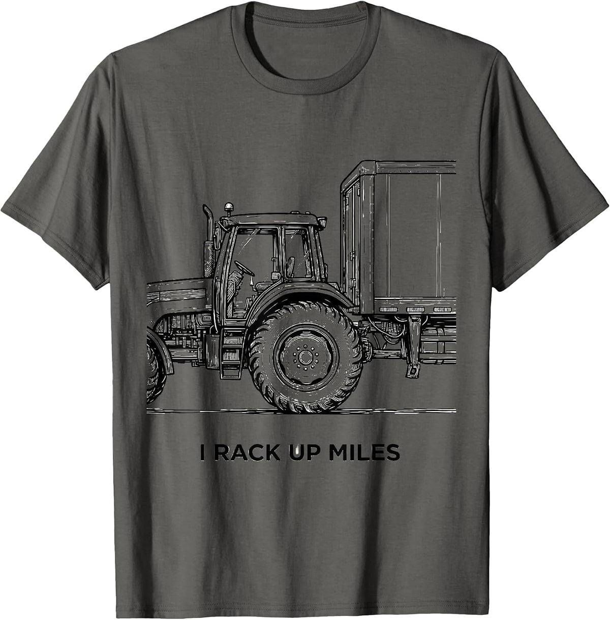 Men's I Rack Up Miles Funny Trucker Gift Pickup Semi Driver Humor T-Shirt - Asphalt Grey