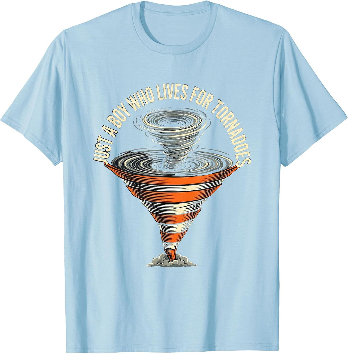 Men's Just A Boy Who Lives For Tornadoes Funny Storm Chaser T-Shirt - Baby Blue