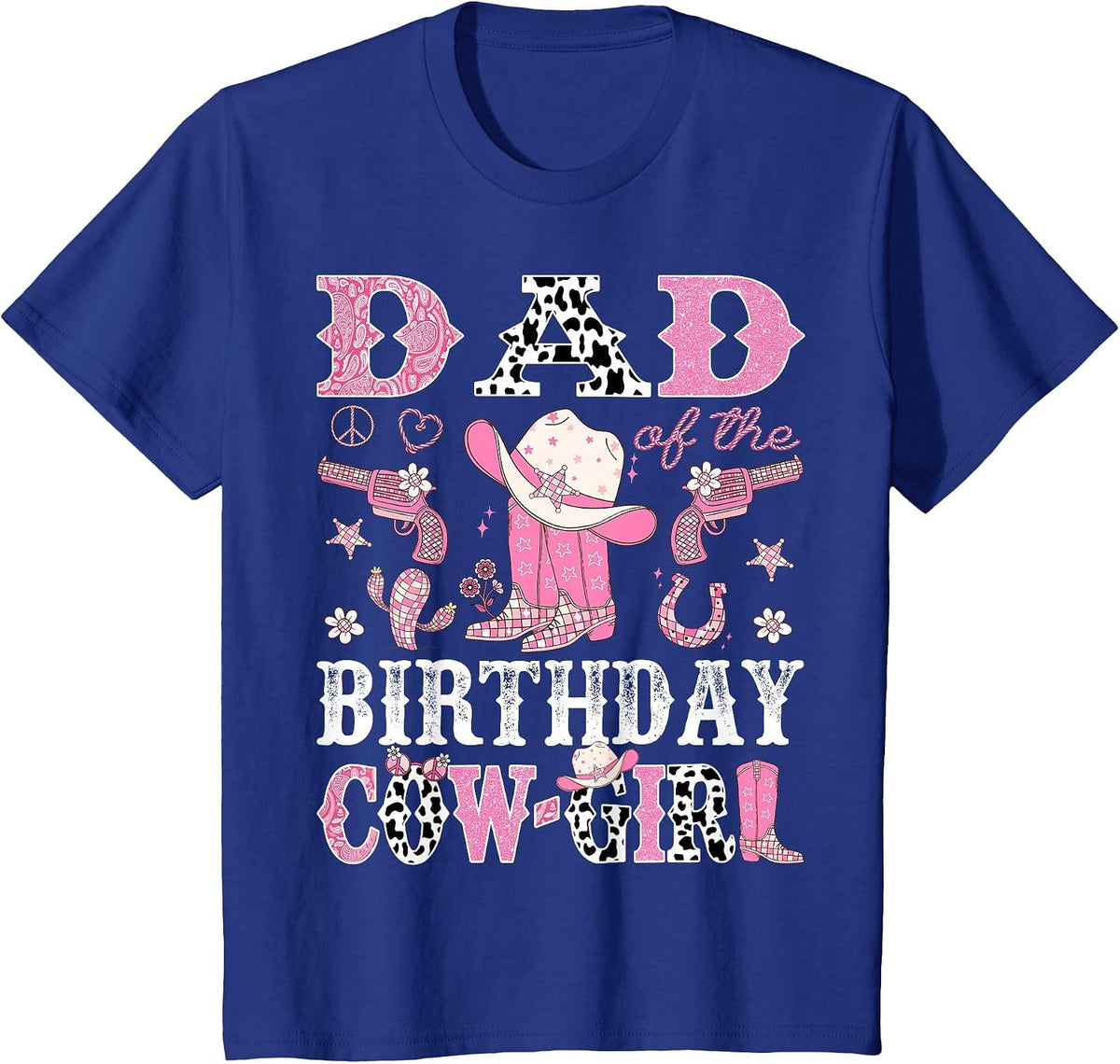 Dad of The Birthday Cowgirl Pink Disco Rodeo Western T-Shirt - Royal Blue
