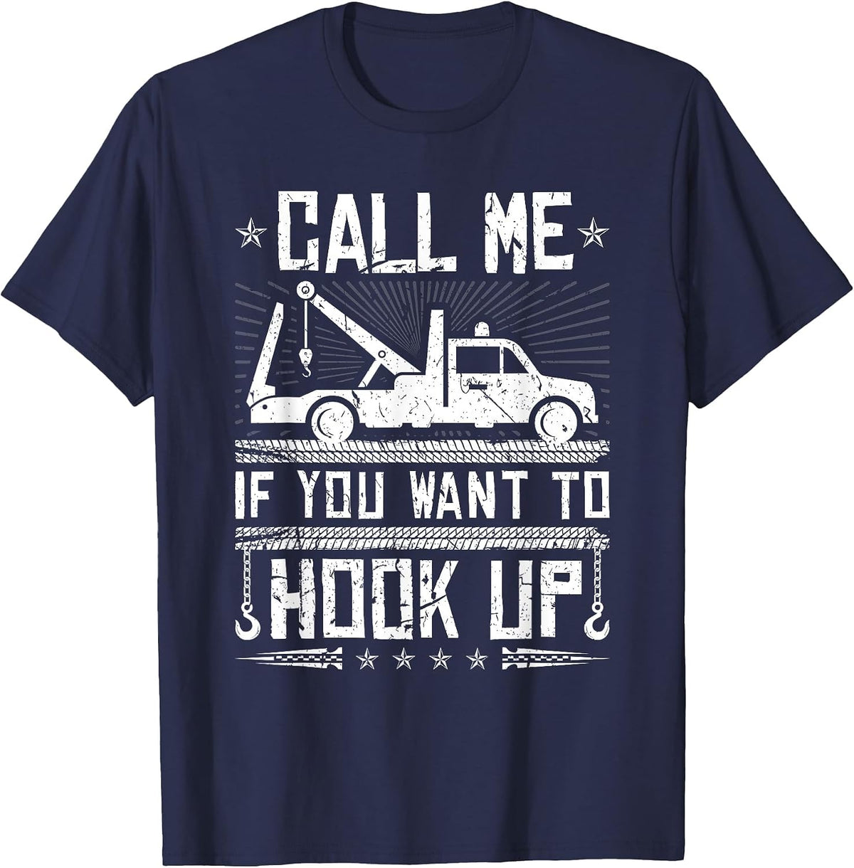 Tow Truck Driver Hook Up Quote, Tow Truck Operator T-Shirt - Navy Blue