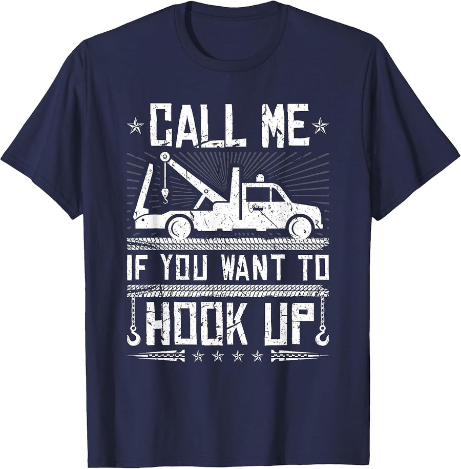 Tow Truck Driver Hook Up Quote, Tow Truck Operator T-Shirt - Navy Blue