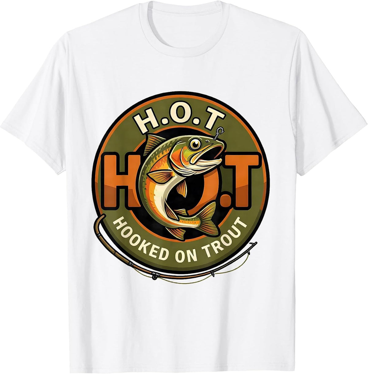 Men's H.O.T. Hooked On Trout Funny Fishing Humor Angler Gift T-Shirt - White