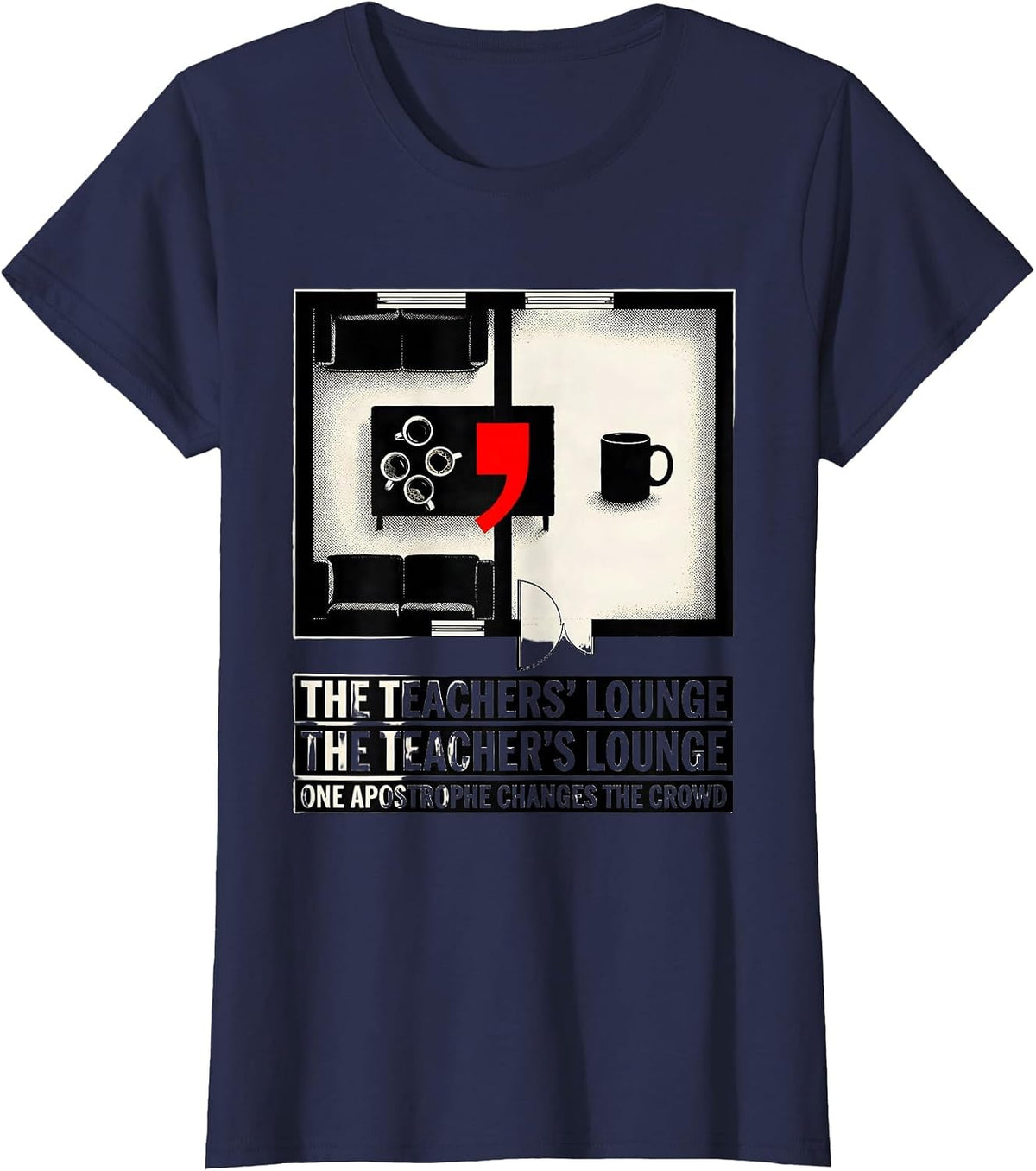 Women's The Teachers Lounge Funny Grammar Teacher Punctuation Humor T-Shirt - Navy Blue