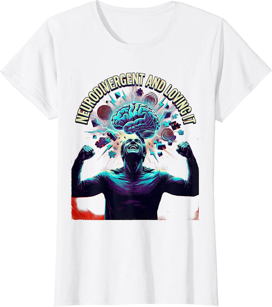 Women's Neurodivergent and Loving It Autism Pride Design T-Shirt - White