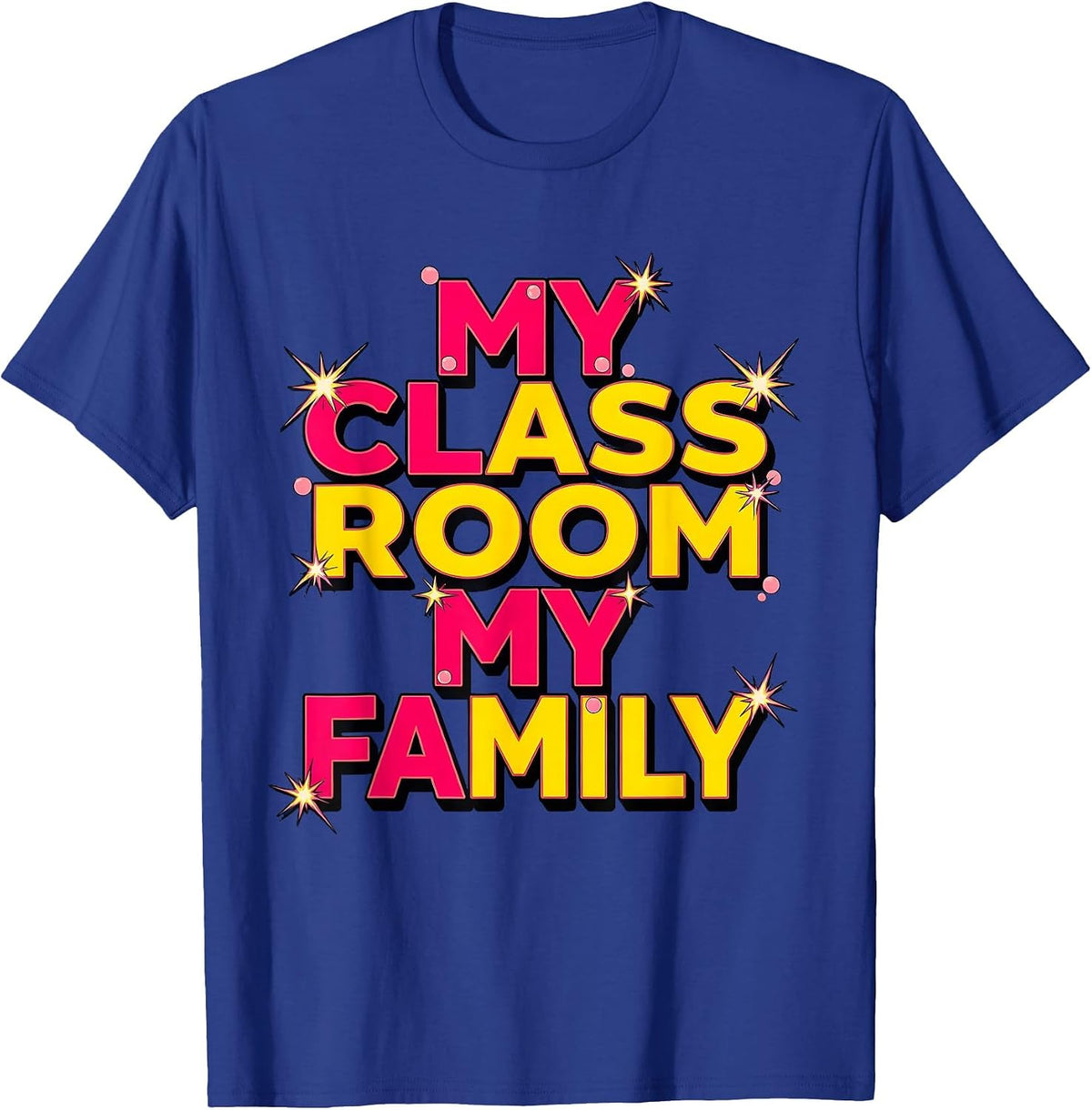 My Classroom My Family Second Grade Teacher Design T-Shirt - Royal Blue