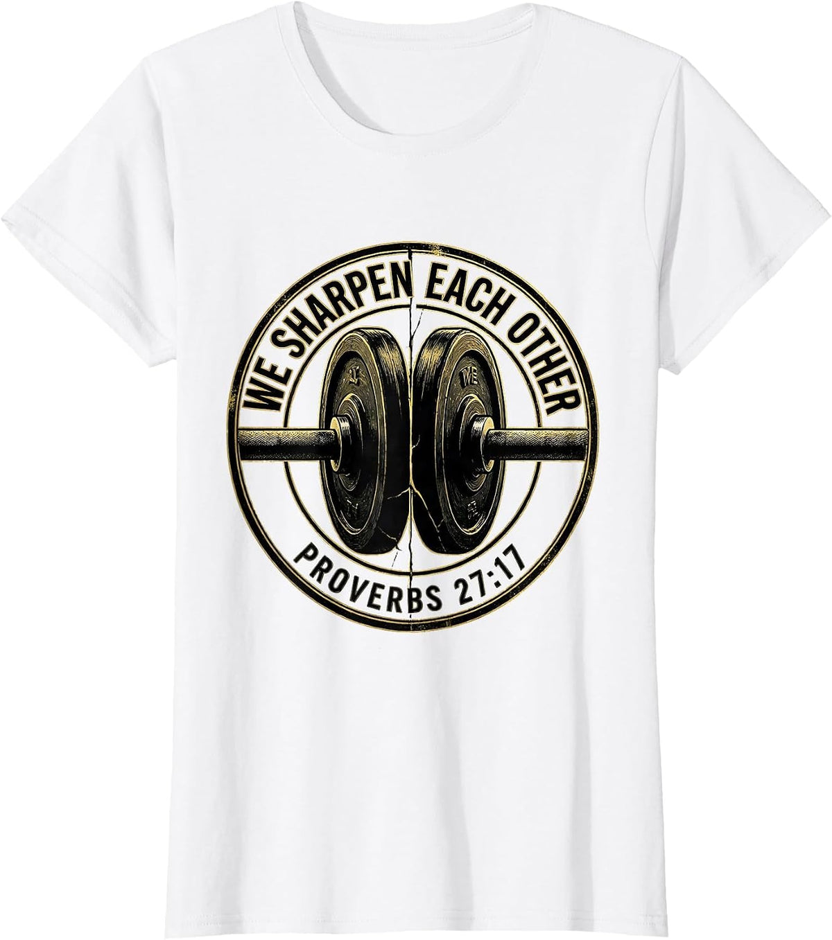 We Sharpen Each Other Proverbs 27:17 Faith Gym Workout T-Shirt - White