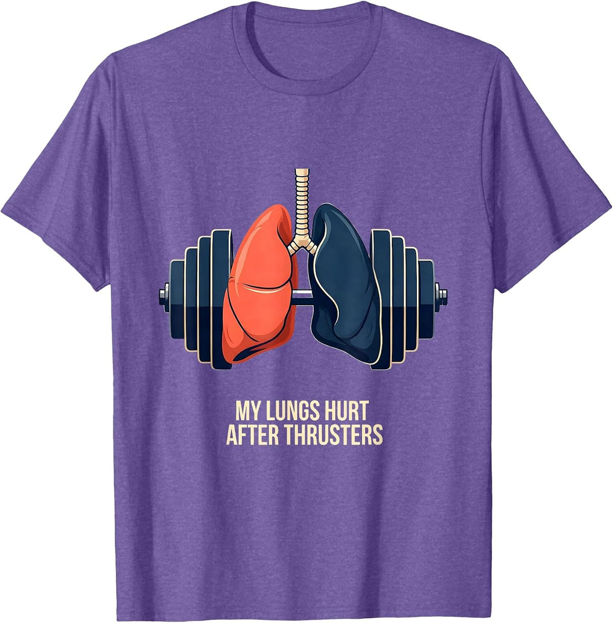 Men's My Lungs Hurt After Thrusters Funny Gym Workout T-Shirt - Purple Heather