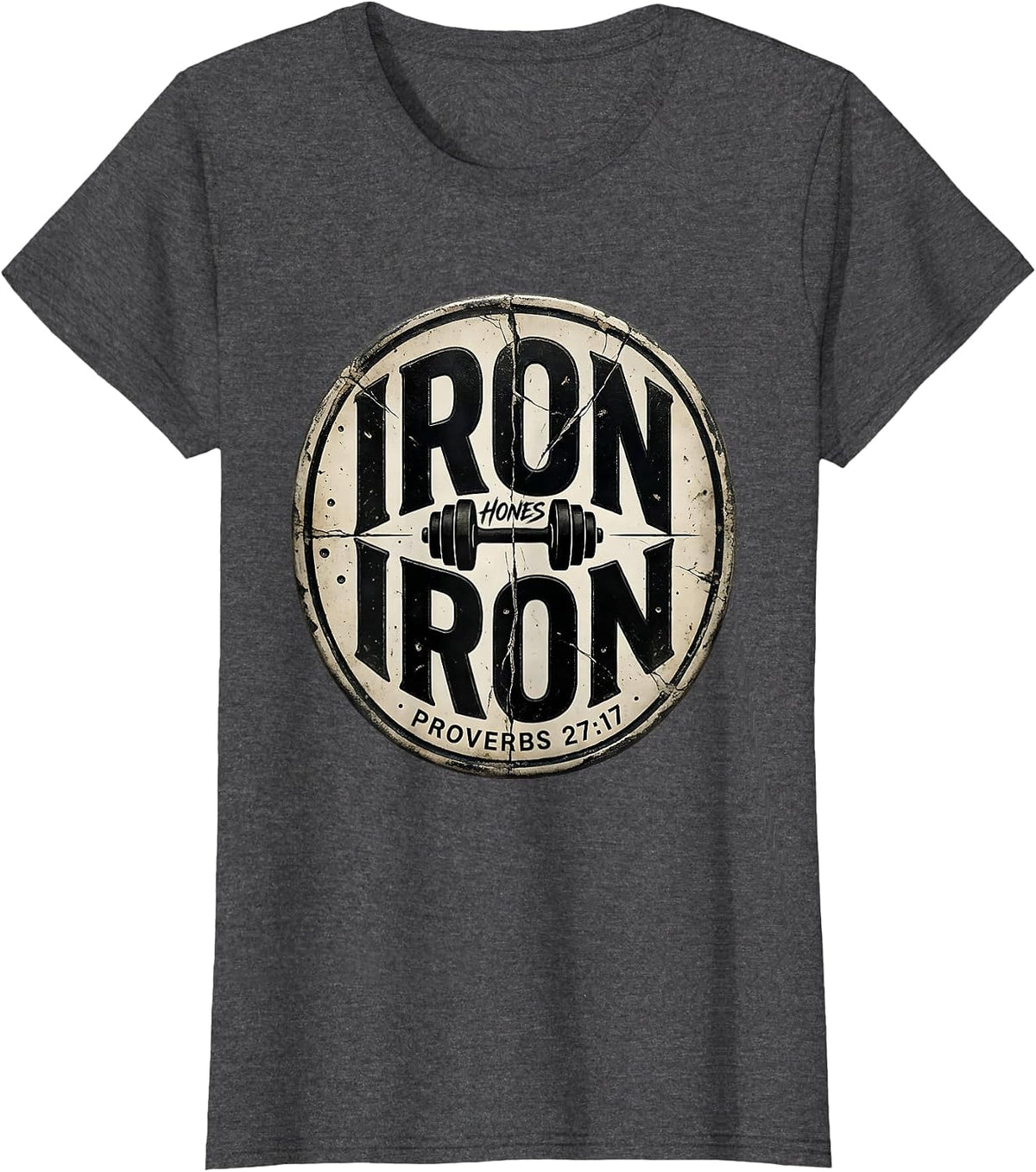 Women's Iron Hones Iron Proverbs 27:17 Christian Men Gym Workout T-Shirt - Dark Heather Grey