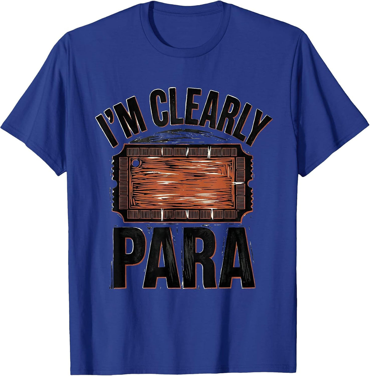 I'm Clearly Para Funny Paraprofessional Paraeducator Work T-Shirt - Royal Blue