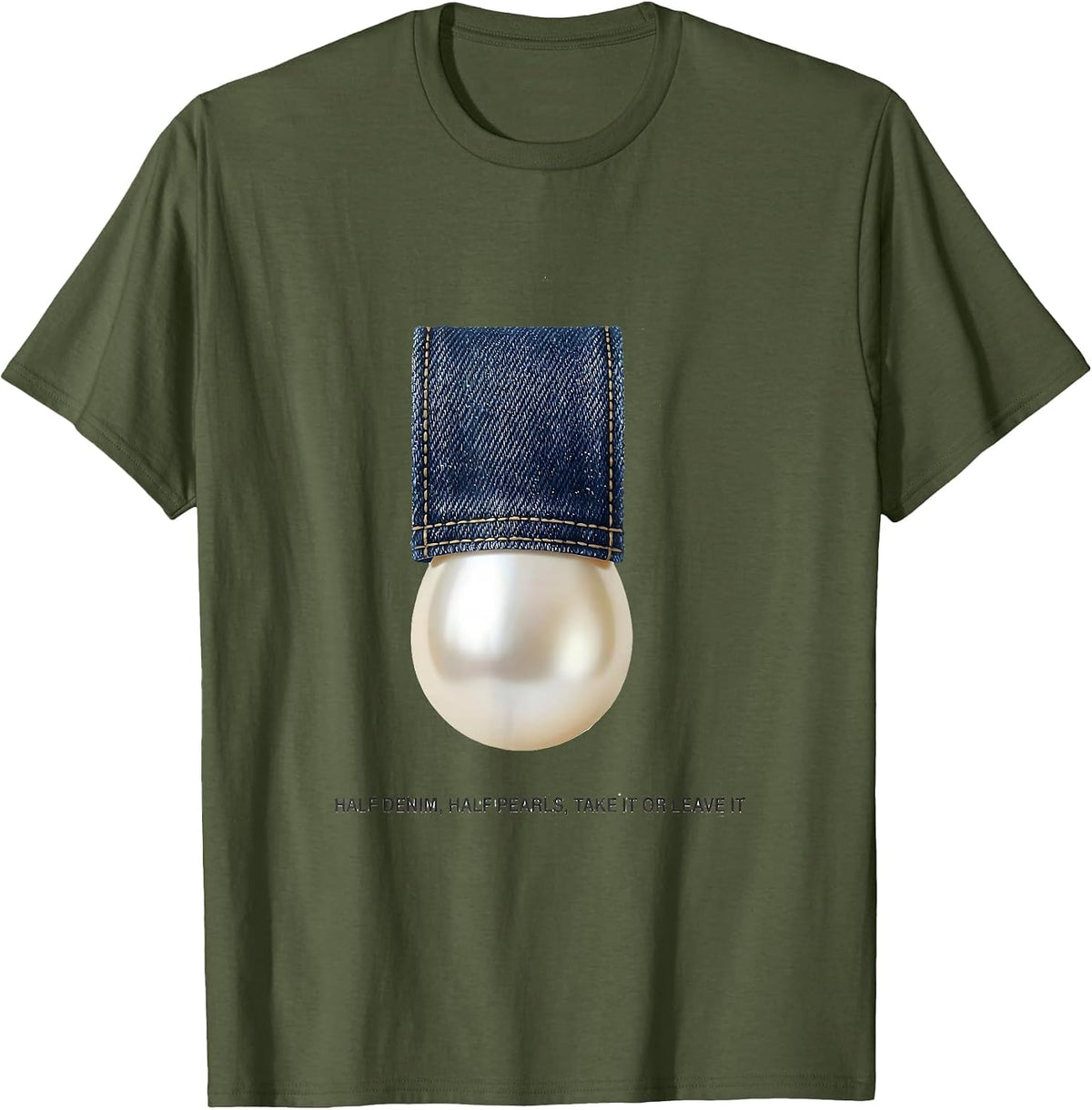 Men's Half Denim Half Pearls Take It Or Leave It Glam T-Shirt - Olive Green