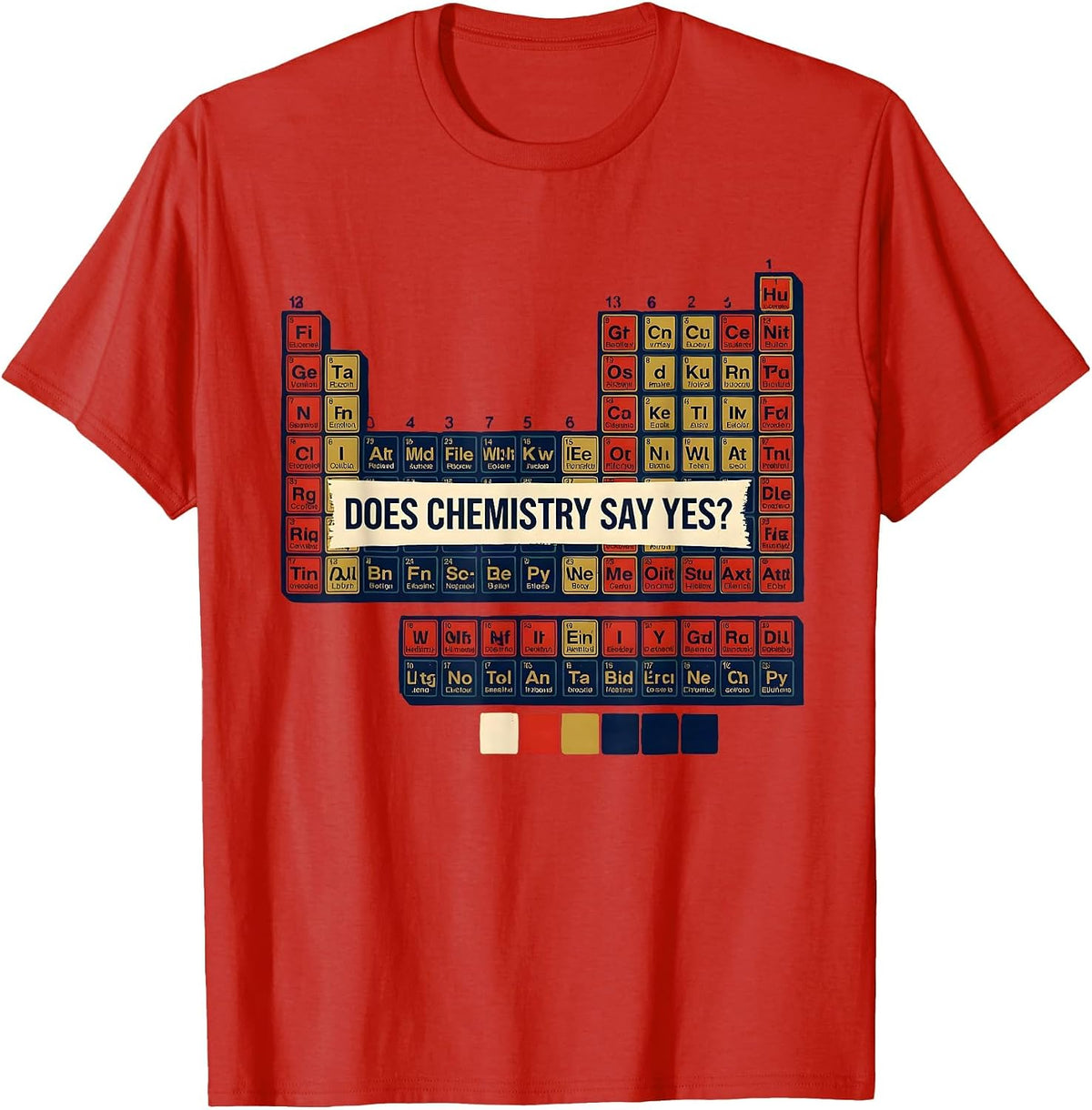 Men's Does Chemistry Say Yes Funny Periodic Table Science Teacher T-Shirt - Red