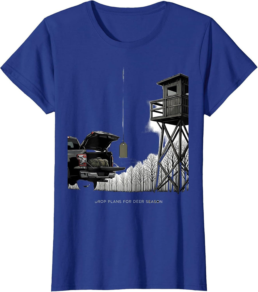Women's I Drop Plans For Deer Season Funny Hunting Dad Gift T-Shirt - Royal Blue
