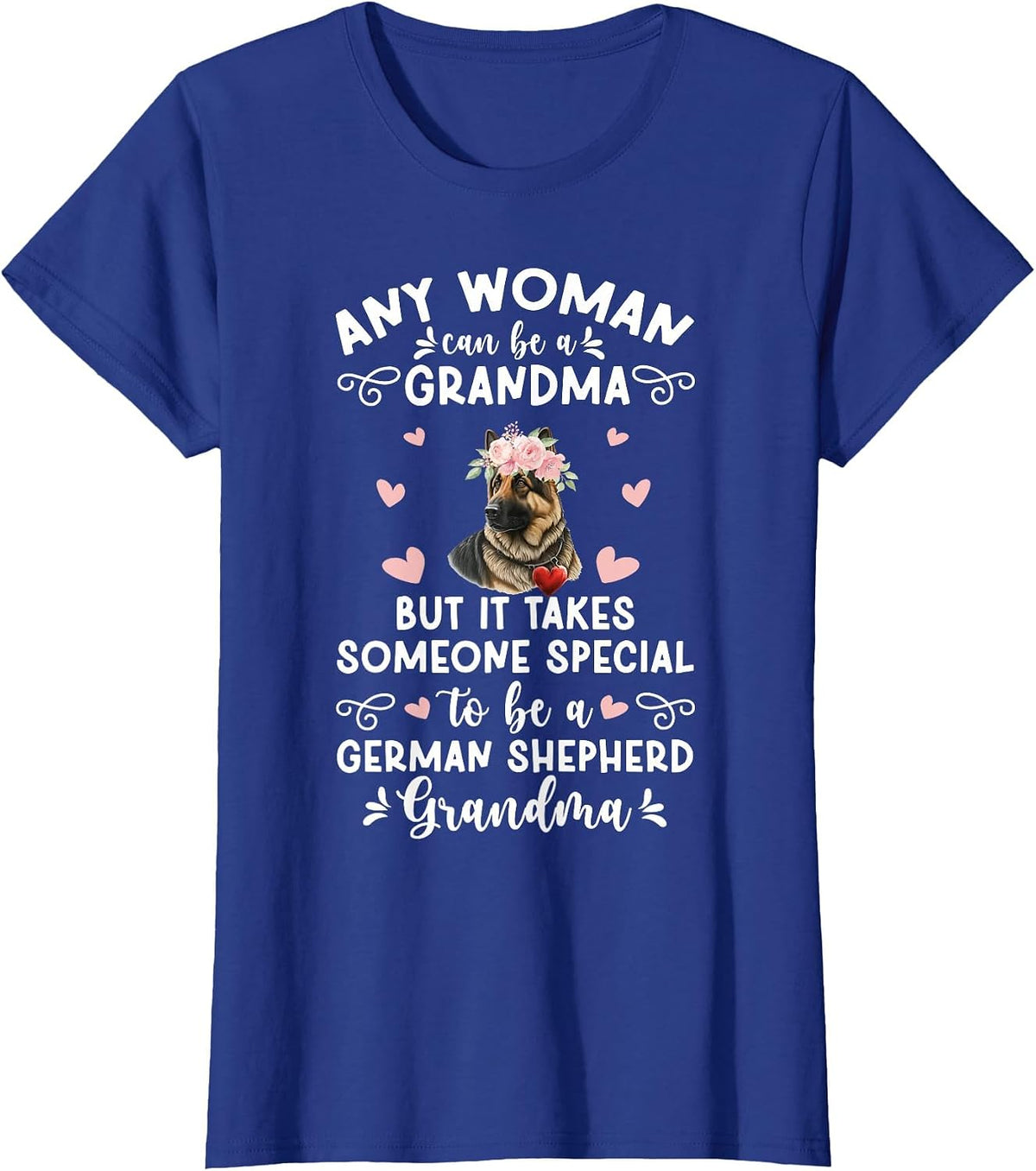 to Be A German Shepherd Grandma German Shepherd Grandmother T-Shirt - Royal Blue