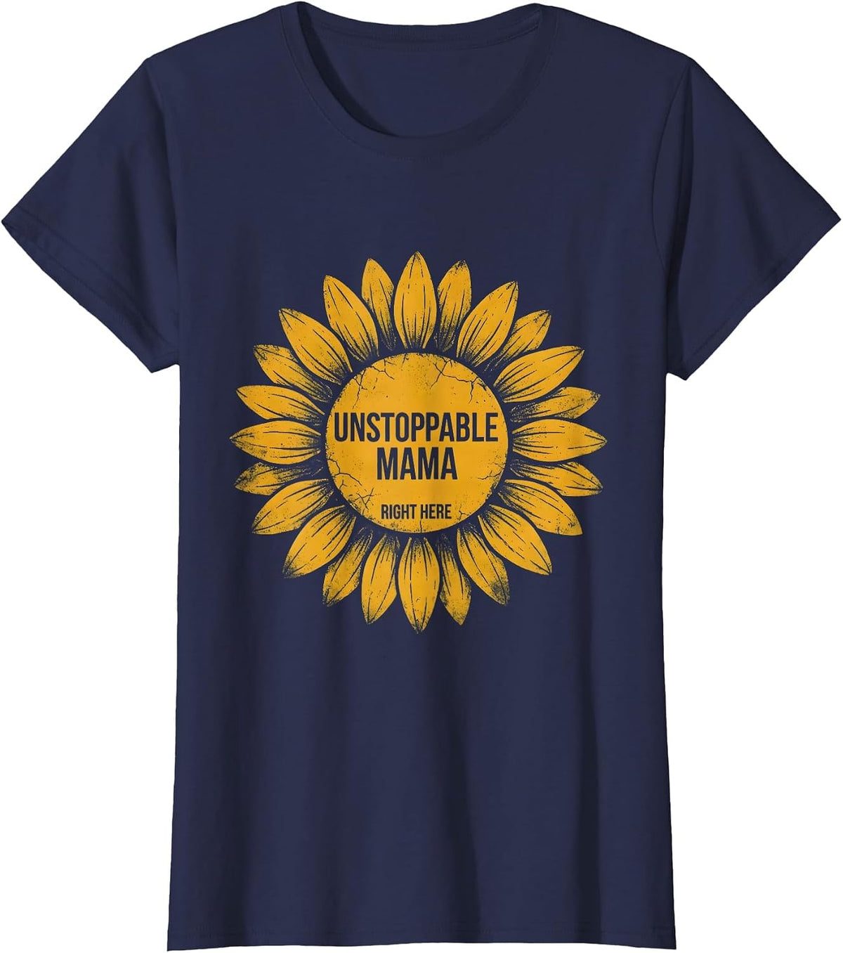 Women's Unstoppable Mama Right Here Bold Design T-Shirt - Navy Blue